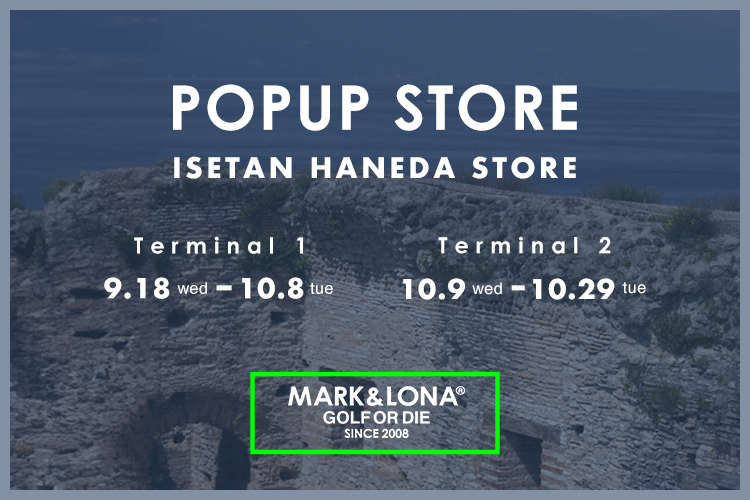 MARK & LONAのポップアップストアが4年ぶりにイセタン羽田ストアに登場！	