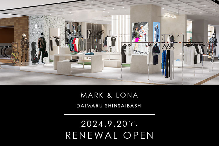MARK & LONA 大丸心斎橋店が拡大グランドオープン！