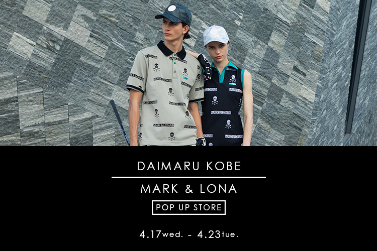 「MARK & LONA」のポップアップが大丸神戸店にて開催！