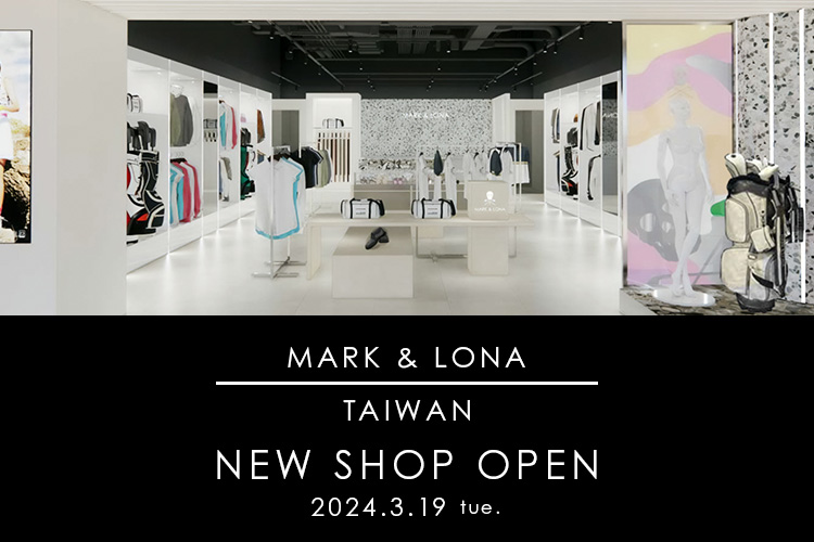 MARK & LONAが台湾 新光三越 台北信義新天地 A9にオープン！